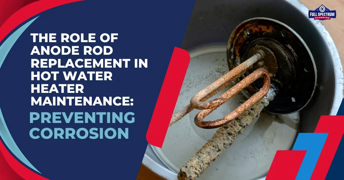Role of Anode Rod Replacement in Hot Water Heater Maintenance Why Should The Anode Rod Be Replaced Rock Hill, SC