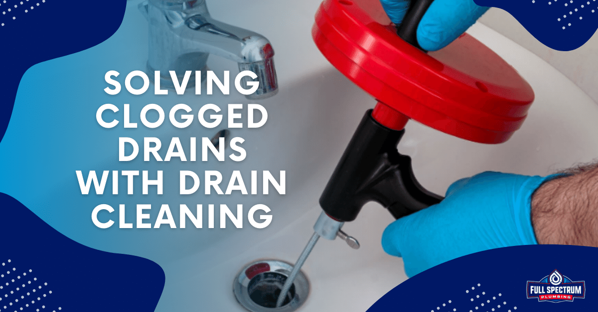 Solving Clogged Drains with Drain Cleaning Rock Hill, SC